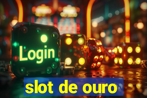 slot de ouro