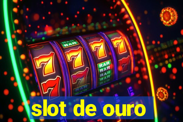 slot de ouro