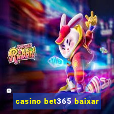 casino bet365 baixar