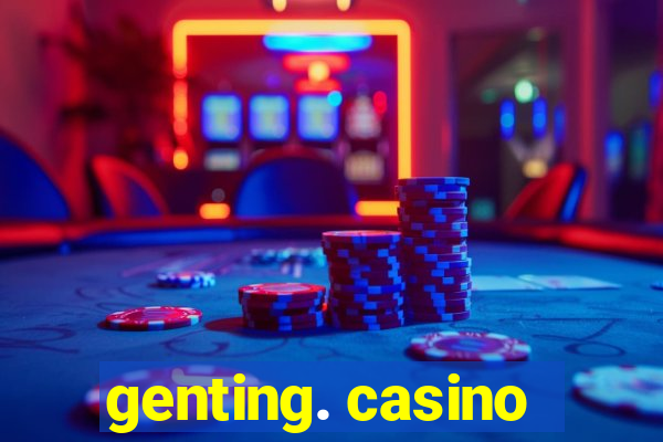 genting. casino