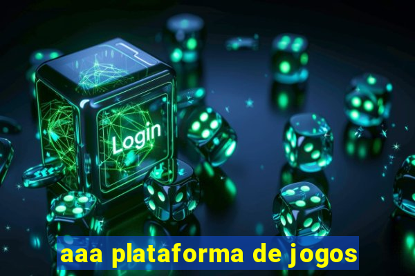 aaa plataforma de jogos