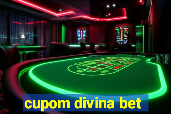 cupom divina bet