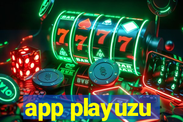 app playuzu