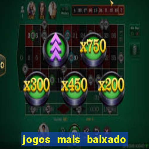 jogos mais baixado do mundo