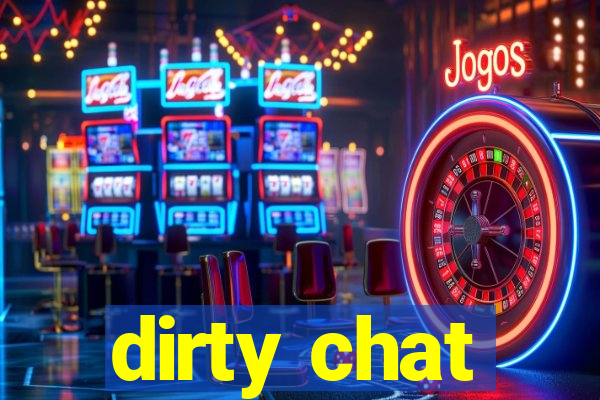 dirty chat