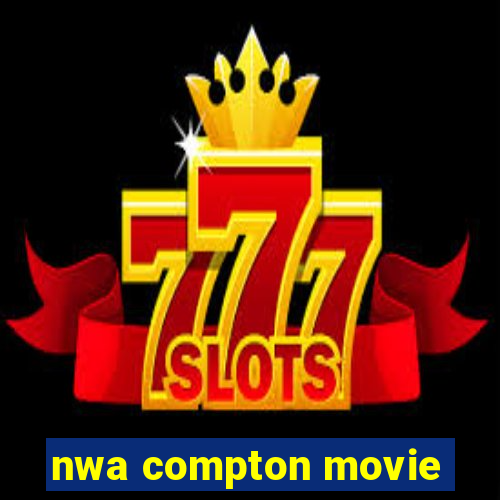 nwa compton movie