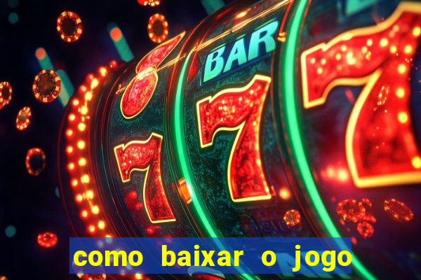 como baixar o jogo fortune tiger