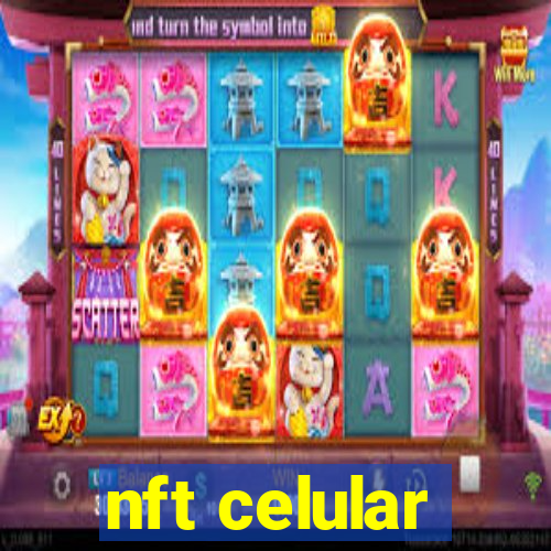 nft celular