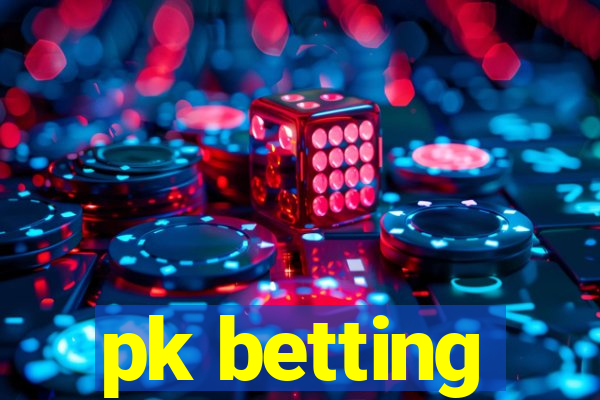 pk betting