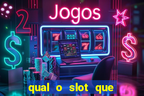 qual o slot que mais paga