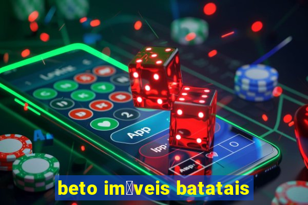 beto im贸veis batatais