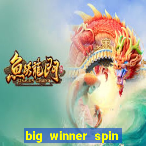 big winner spin and win mobile