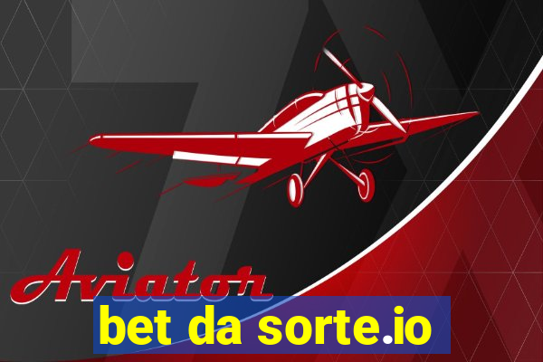 bet da sorte.io