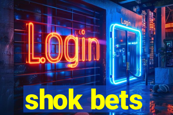 shok bets