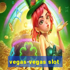 vegas-vegas slot