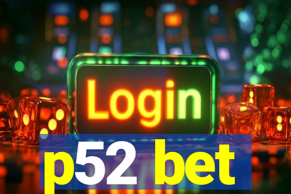 p52 bet