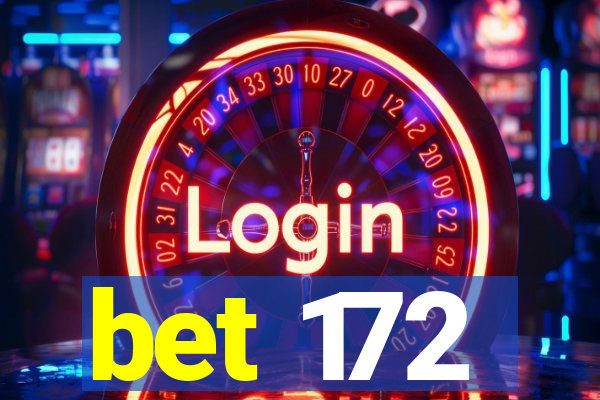 bet 172