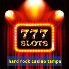 hard rock casino tampa