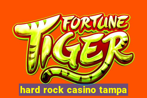 hard rock casino tampa