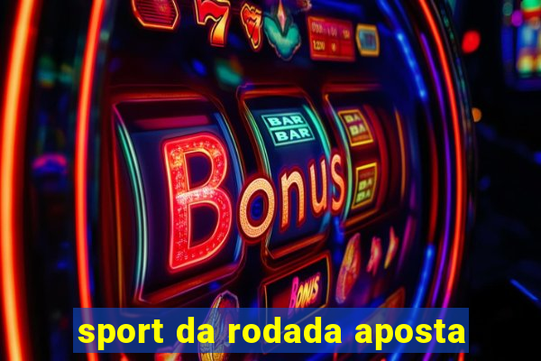 sport da rodada aposta