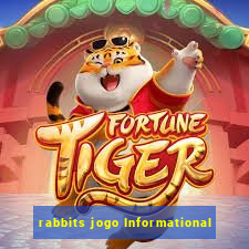 rabbits jogo Informational