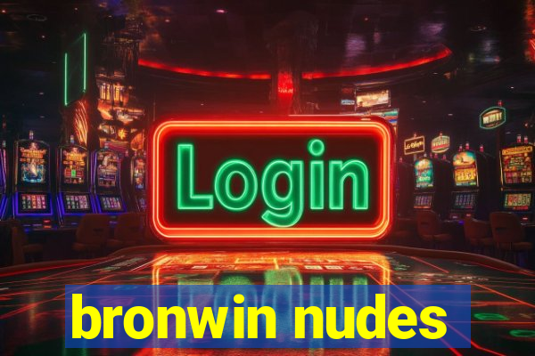 bronwin nudes