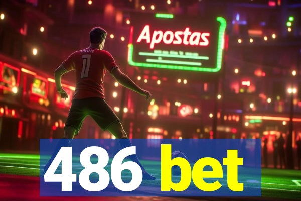 486 bet