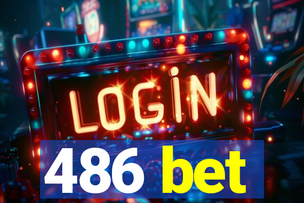 486 bet