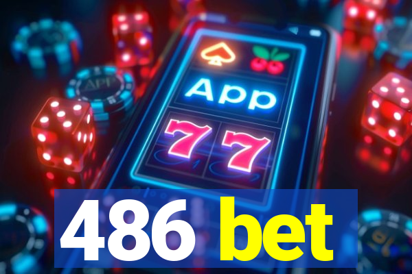 486 bet