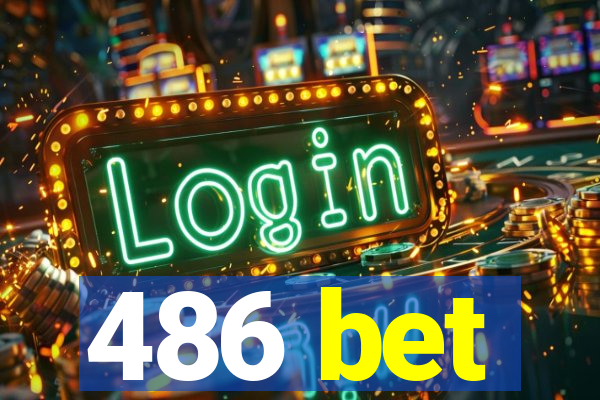 486 bet