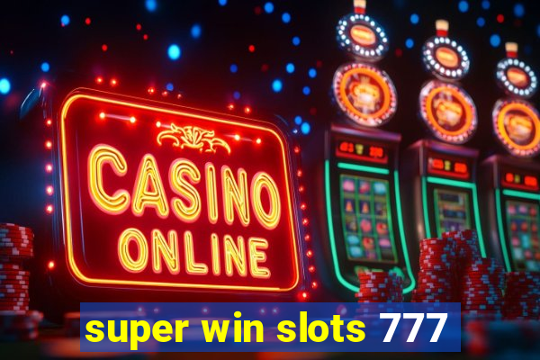 super win slots 777