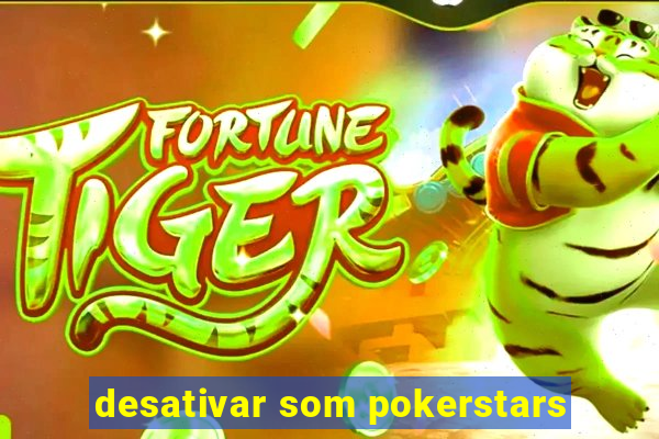 desativar som pokerstars