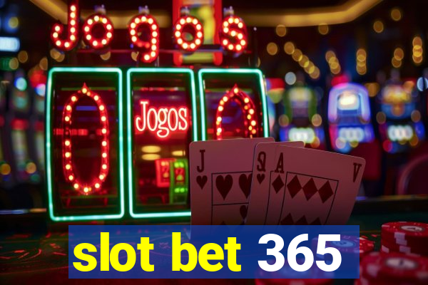 slot bet 365