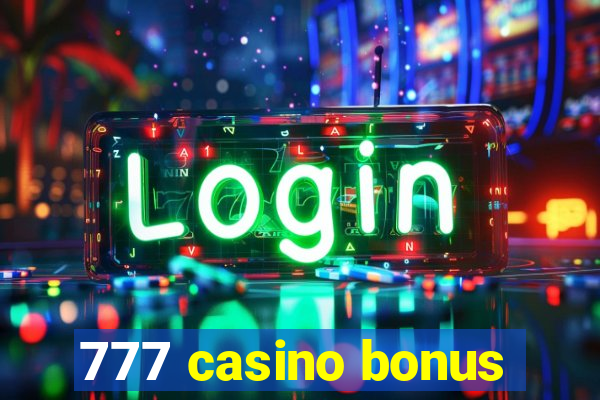 777 casino bonus