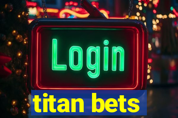 titan bets