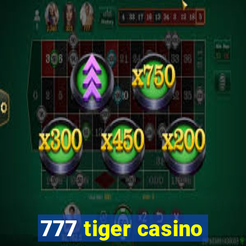 777 tiger casino