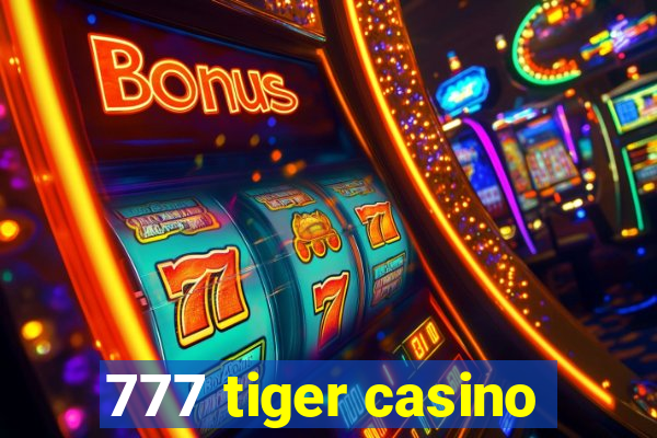 777 tiger casino