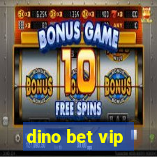 dino bet vip