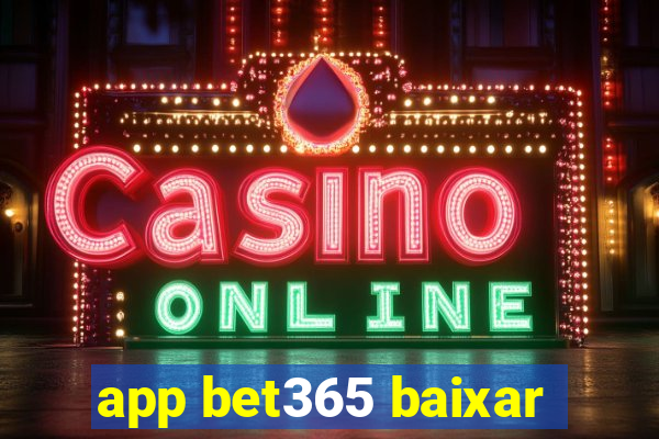 app bet365 baixar