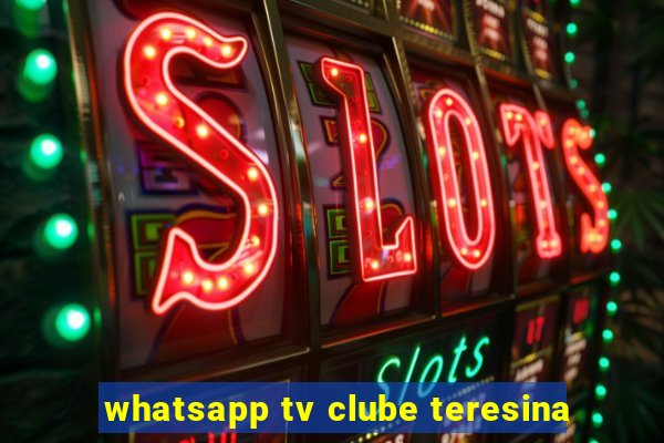 whatsapp tv clube teresina