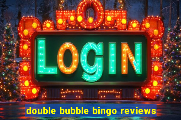 double bubble bingo reviews