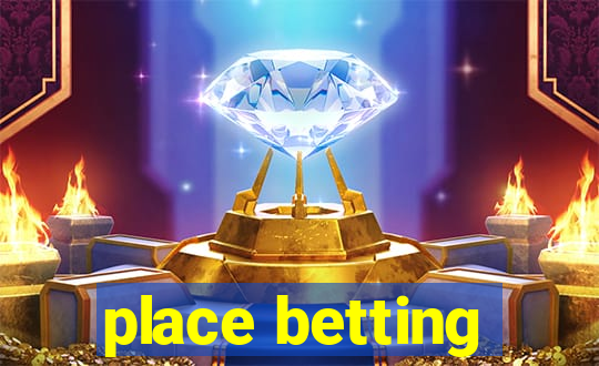 place betting