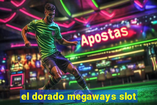 el dorado megaways slot