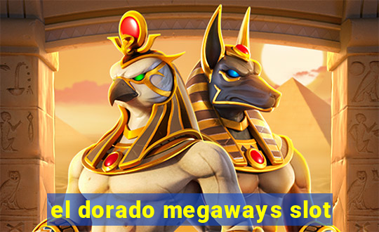 el dorado megaways slot