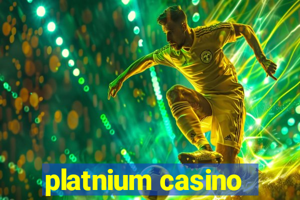 platnium casino