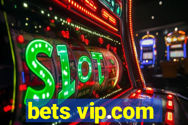 bets vip.com