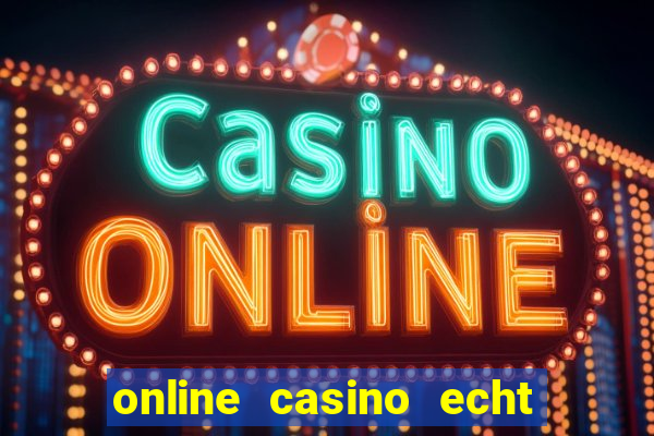 online casino echt geld winnen