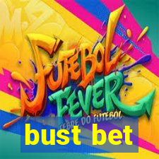 bust bet