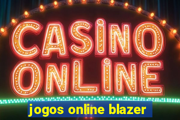 jogos online blazer