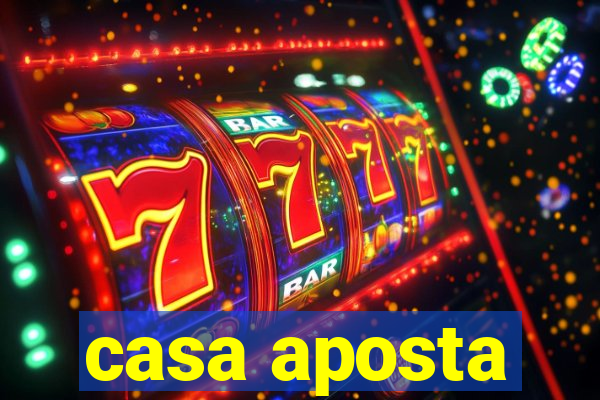 casa aposta